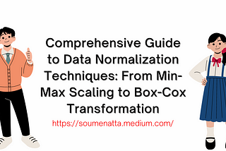 Comprehensive Guide to Data Normalization Techniques: From Min-Max Scaling to Box-Cox Transformation