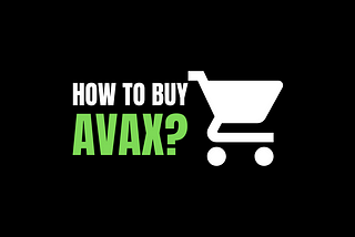 How to Buy AVAX (Avalanche) in 2022?
