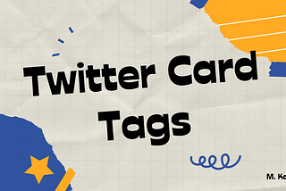 Twitter Card Tags (HTML)