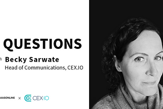 Five Questions with Becky Sarwate from CEX.IO