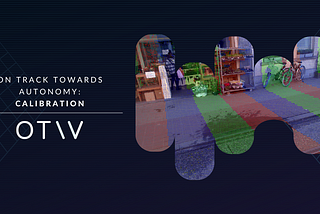 On Track Towards Autonomy: Calibration