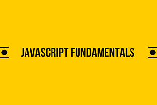 The basics fundamentals of JavaScript