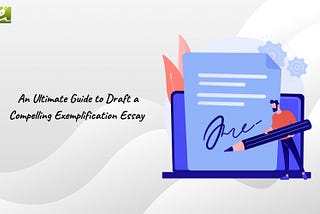 An Ultimate Guide to Draft a Compelling Exemplification Essay