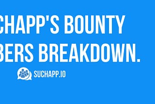 SuchApp Bounty Numbers Are In