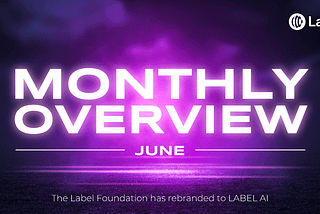 Monthly Update from LABEL AI