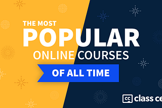 Yellow and black banner image with the following text: The most popular online courses of all time.