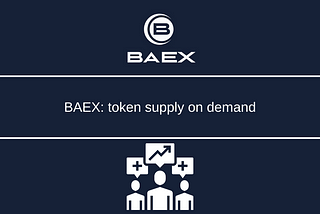 BAEX: token supply on demand