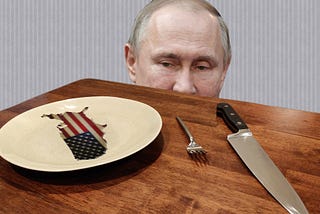 Putin is eating your democracy.