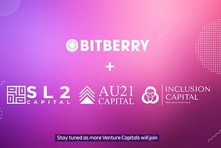 Bitberry Finance Received New Strategic Investments from AU21, SL2 & Inclusion Capital