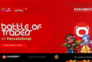 MaNEKO Army | ⚔ Battle of Traders on PancakeSwap.