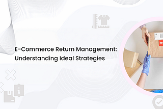 E-commerce Return Management With Robust NetSuite Integrator by WebBee