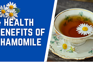4 Health Benefits Of Chamomile