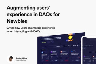 Augmenting users’ experience in DAOs for Newbies