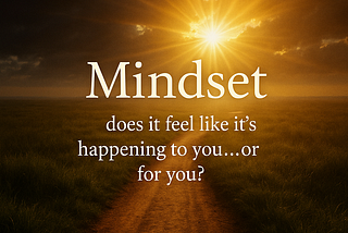 Life: Happening to You or for You? Reclaiming Control Through Meaning