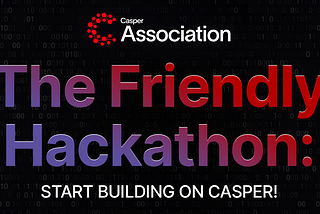 Build on the Casper Network at The Friendly Hackathon with Gitcoin