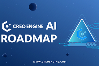 Creo Engine AI Roadmap