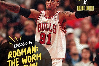 Dennis Rodman: The Worm Within.