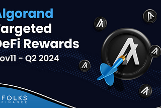 Folks Finance’s Targeted DeFi Rewards Boost Distribution Plan for Algorand Governance 11