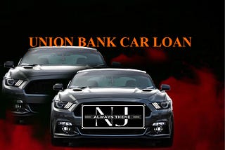 Union Bank Car Loan 2022