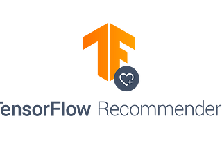 Introduction to Recommendation Systems with Tensorflow-Recommenders