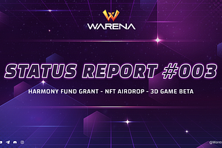Warena Status Report #003