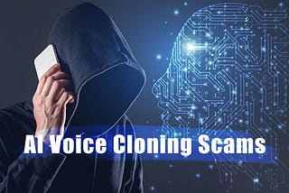 The Rising Threat of Voice Cloning Scams: Protecting Parents and Children