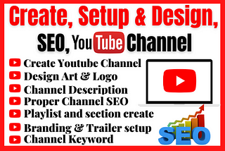 I will create YouTube channel with logo, art, intro, outro, SEO