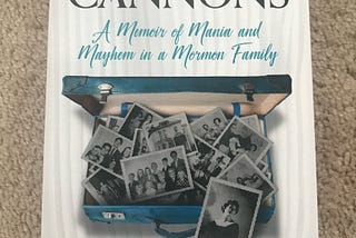 Book Review: Loose Cannons: A Memoir of Mania and Mayhem in a Mormon Family by Diana…