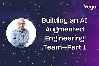 Building an AI Augmented Engineering Team — Part 1