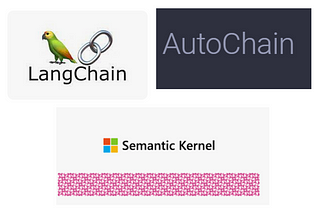 Langchain vs Autochain vs Sementic-Kenel