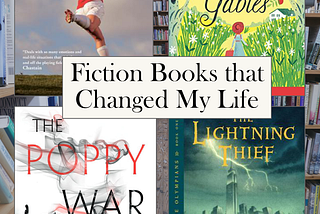 Fiction Books That Changed My Life