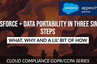 ✅ GDPR/CCPA Data Portability for Salesforce