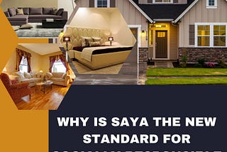 Why is Saya the new standard for socially responsible real estate?