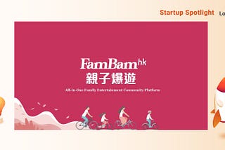 WNJ Ventures x LAUUNCH! Startup Spotlight: Fambamhk