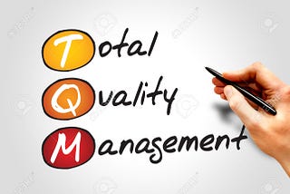 Here are the Five principles of Total Quality Management apply in my Real-life