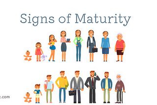 Signs of Maturity