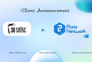 Client Announcement: 30Shine x Plats