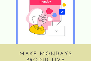 Monday Productivity Program!