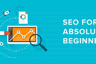 SEO for absolute beginners