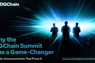 Why the ZIGChain Summit Was a Game-Changer — And the Announcements That Prove It