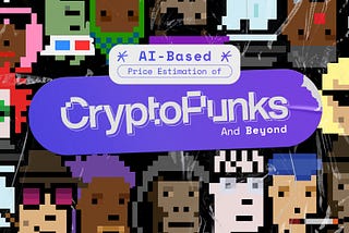 AI-Based Price Estimation of CryptoPunks and Beyond