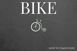 How to Ride a Bike // How to Teach Your Children to Ride Bikes