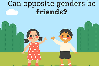 Can Opposite genders be friends?