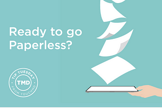Taking Steps Towards a Paperless Practice