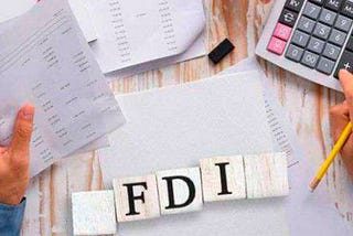 FOREIGN DIRECT INVESTMENT (FDI)
