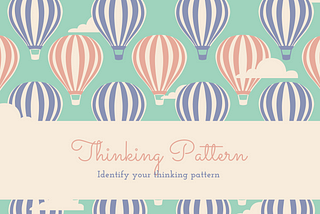 Know your thinking patters