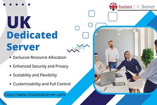 dicaInstant UK Server: Your Gateway to UK Dedicated Server Excellence