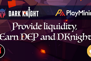 PlayMining and DarkKnightSwap partnership! Enjoy the incentive program in Fantom network!