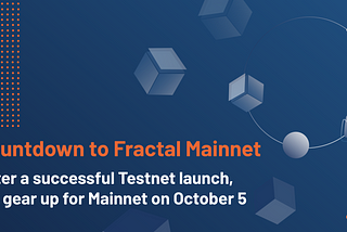 Countdown to Fractal Mainnet