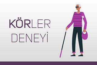 Aklın Yolu Bir ~ Körler Deneyi